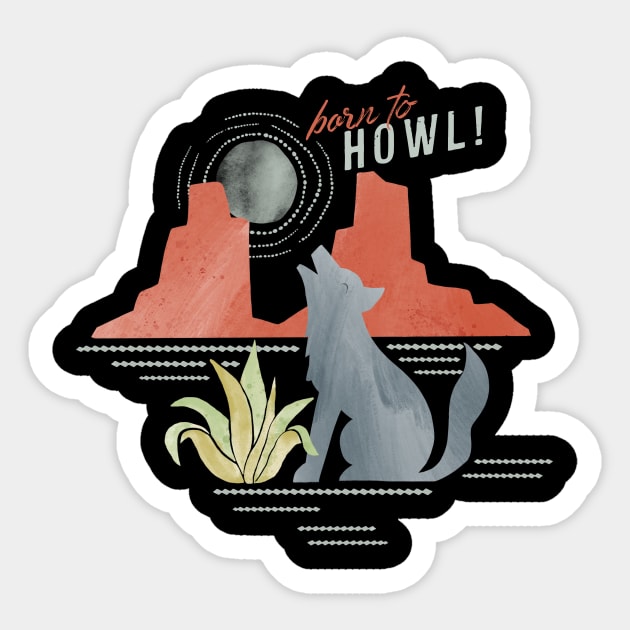 Born to Howl Coyote Sticker by Michele Norris